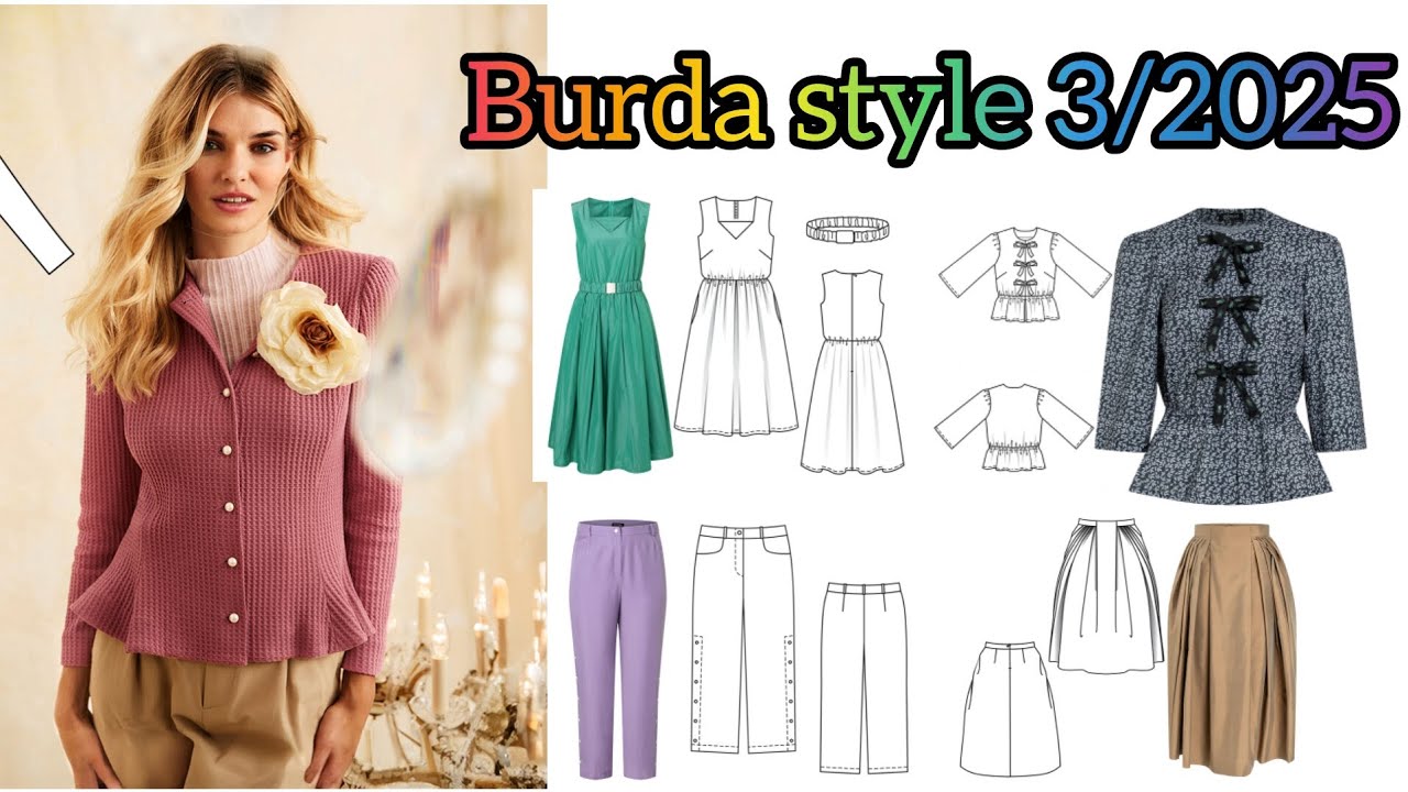 لكل محبي مجلة البوردا ، اليكي أحدث اصدار Burda style 3/2025
