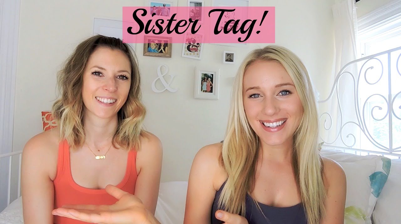 SISTER TAG!