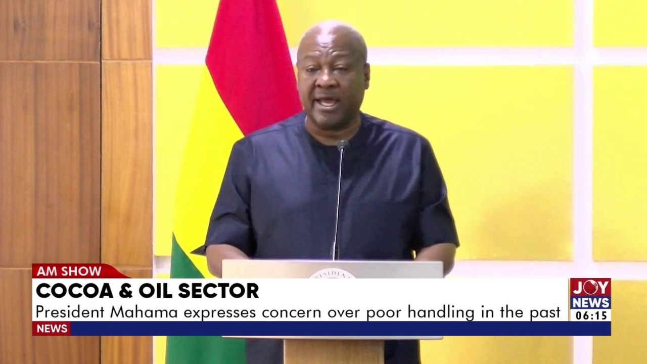 Cocoa & Oil Sector: President Mahama expresses concern over poor handling in the past