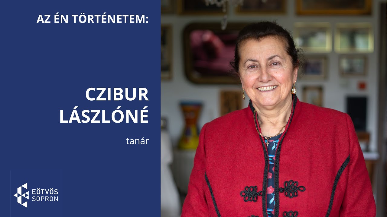 Az én történetem: Czibur Lászlóné