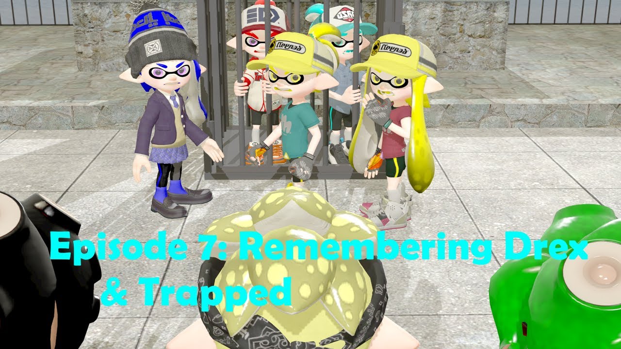 (SFM Splatoon) S1 E7: Remembering Drex & Trapped