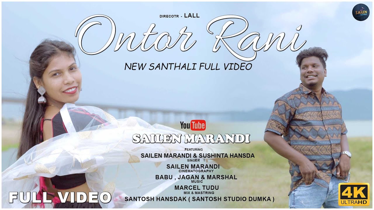 Ontor Rani.. /New Santali Full video/sailen Marandi/Sushinta hansda/Mon Bagan Re /santali Video 2022