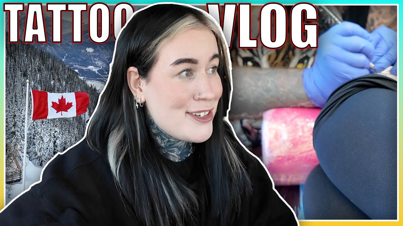 Getting Tattooed In Canada | VLOG