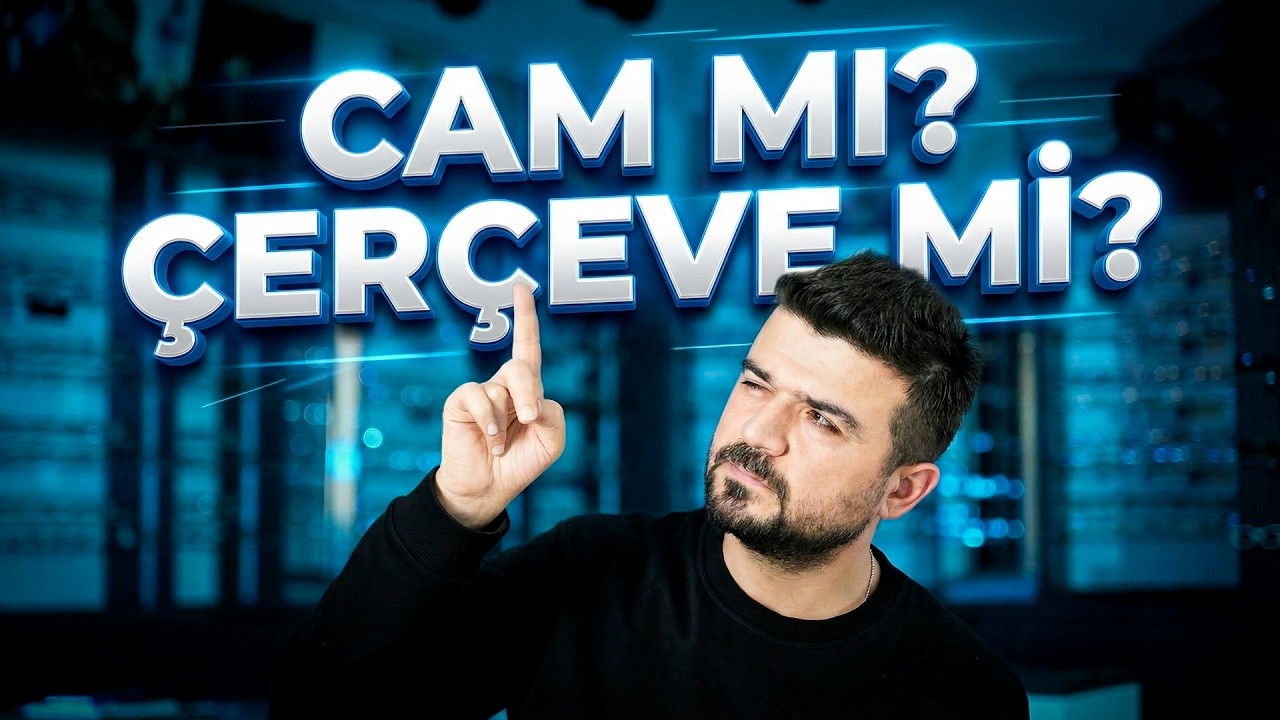 Gözlük Camımı yoksa Çerçeve mi daha önemli?