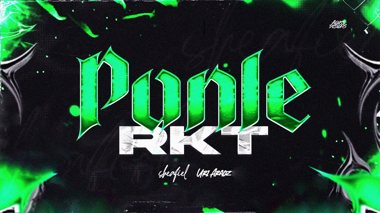 PONLE RKT - sheafiel ft. Uri Araoz