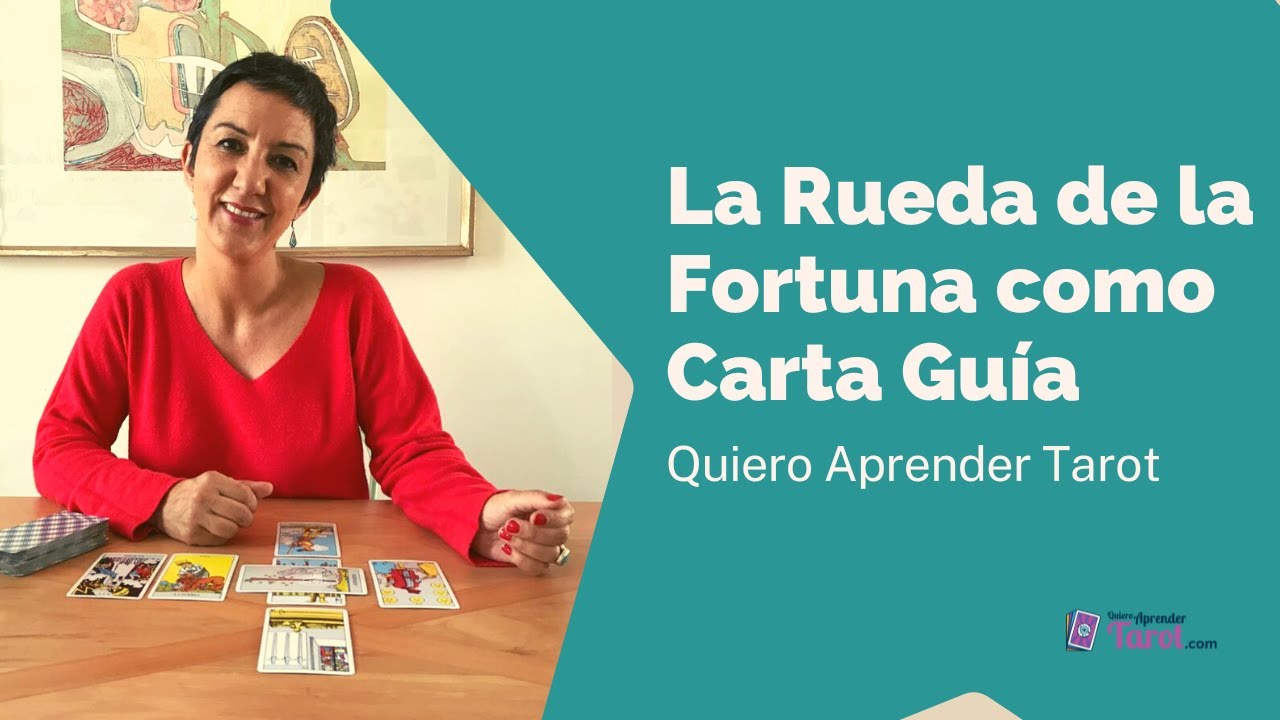La Rueda de la Fortuna como Carta Guía en el Tarot