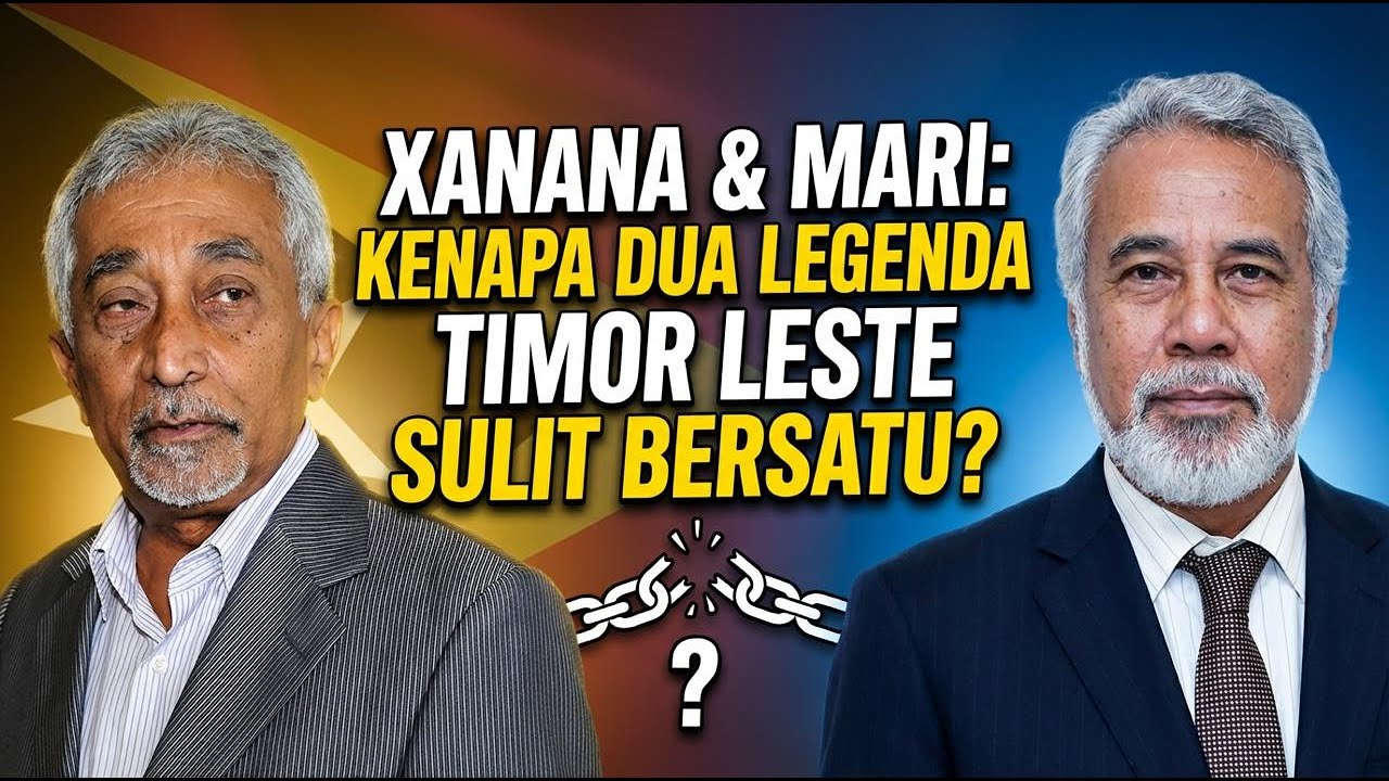 XANANA & MARI: KENAPA DUA LEGENDA TIMOR LESTE SULIT BERSATU?