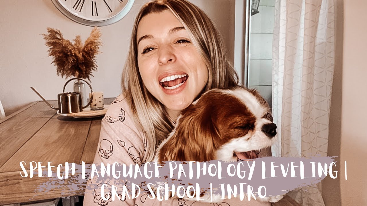 Speech Language Pathology Leveling | Grad School | Intro