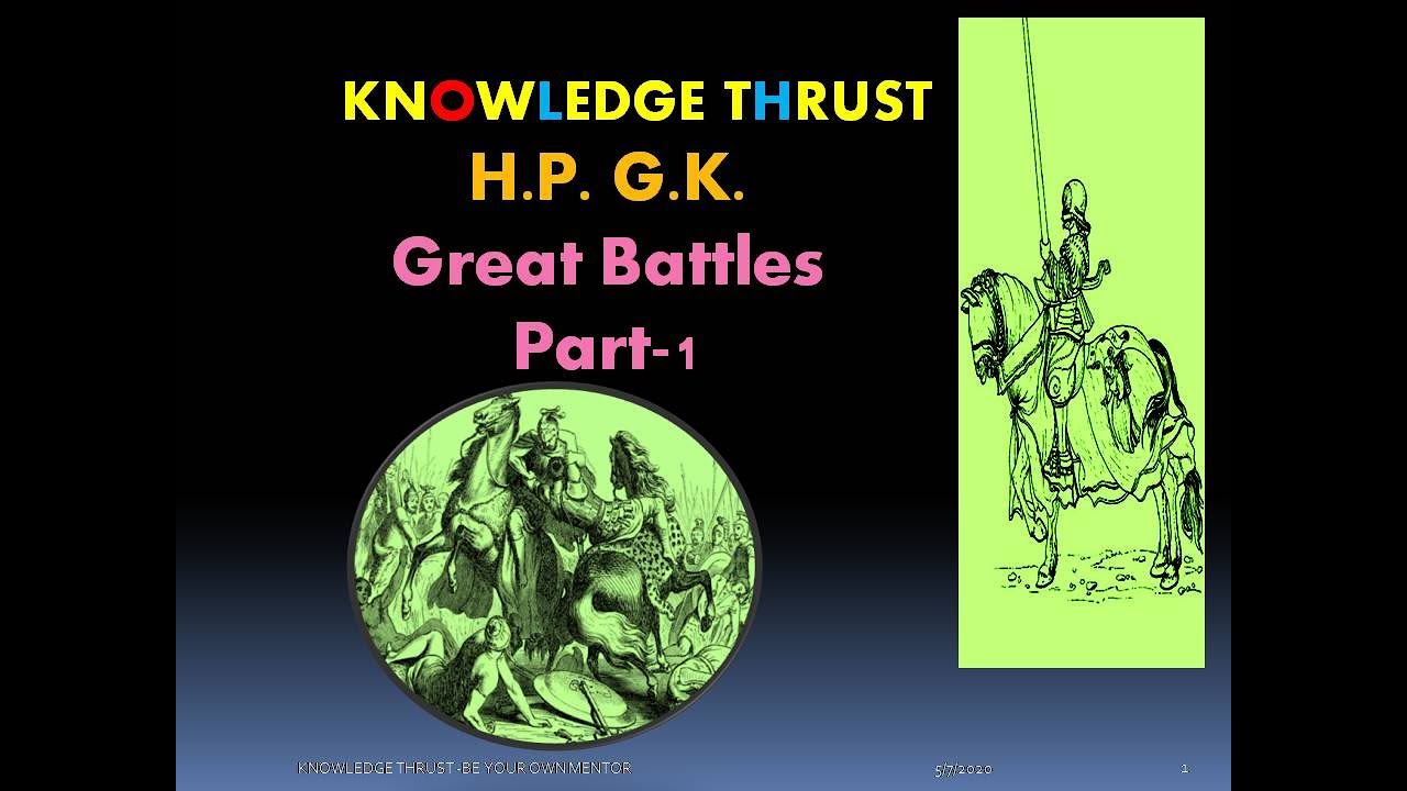H.P. G.K. The Great Battles- Part-1