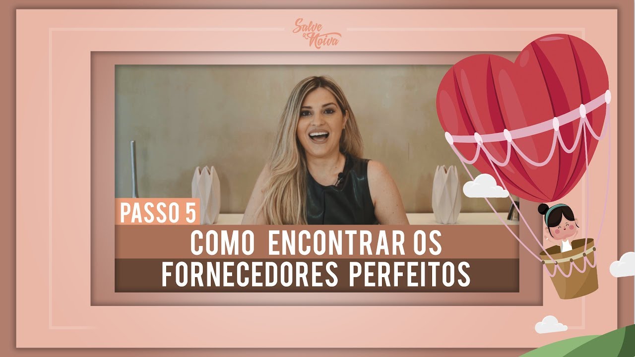 Como encontrar o fornecedor ideal para sua festa de casamento? - Ep. 5