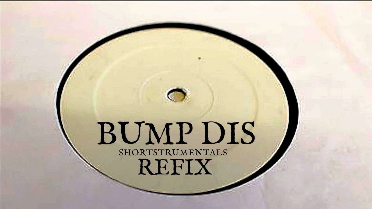 Dj oddz - bump dis (shortstrumentals refix)