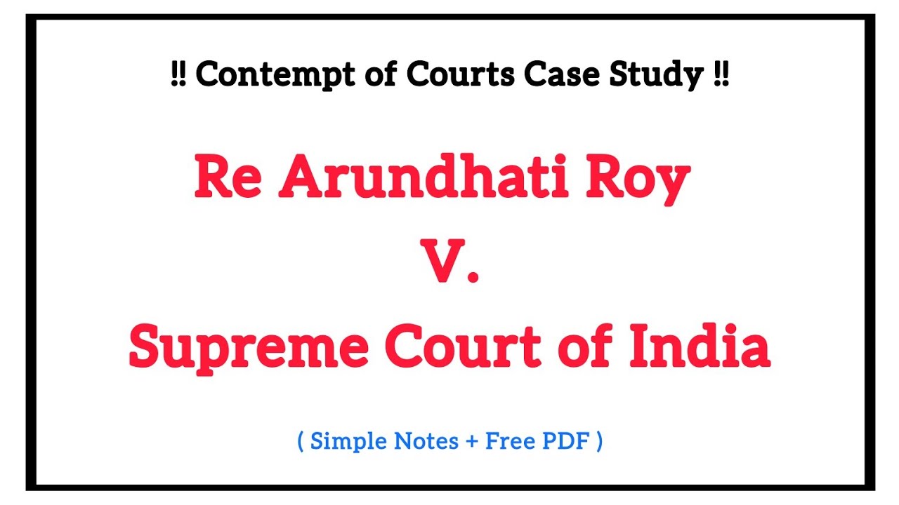 In Re Arundhati Roy V. Union of India, AIR 2002 SC 1375 | Cases for Study on Contempt of Courts