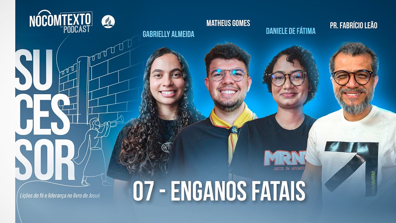 Lição 7 - ENGANOS FATAIS | 🎙 NoComTexto Podcast - Escola Sabatina Jovem