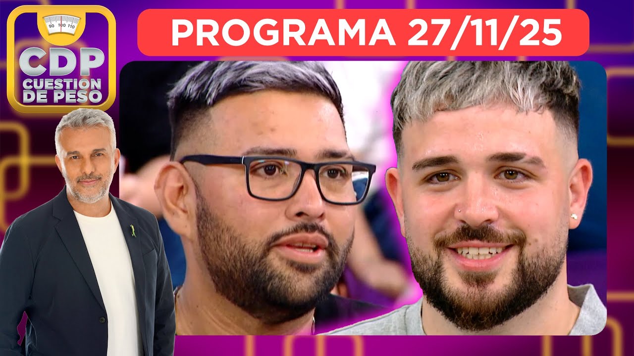 CUESTIÓN DE PESO - PROGRAMA 27/11/25
