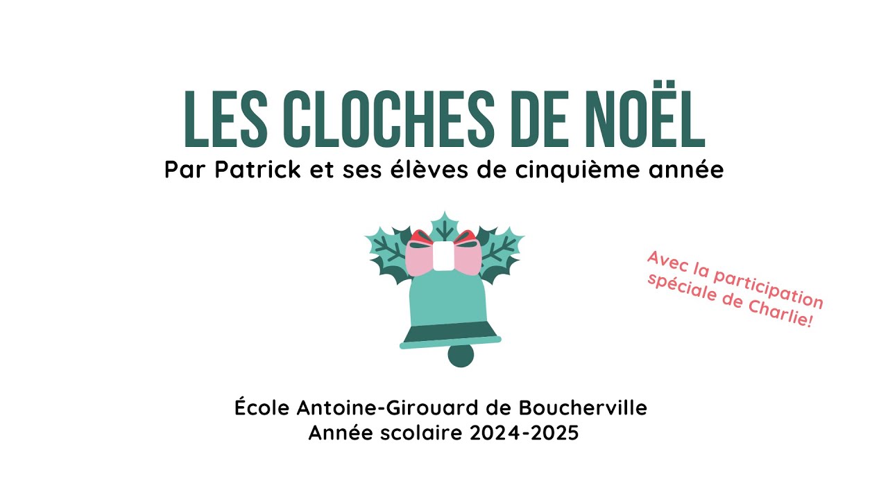 Les cloches de Noël (Version 2024) | Par Patrick et ses élèves ET Charlie