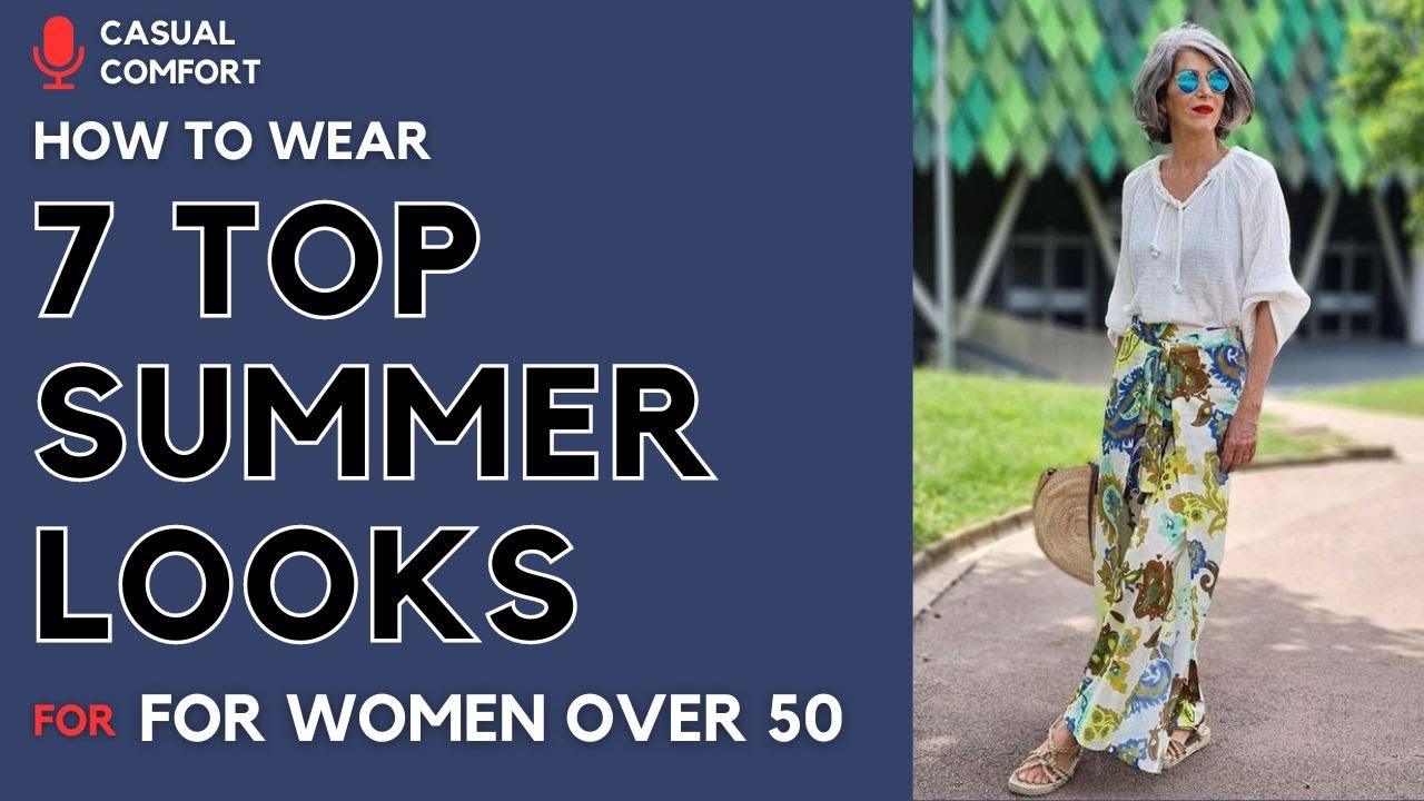 Top 7 Summer Looks for Women Over 50: Stylish and Age-Defying Outfits ☀️ 2024 Fashion Trends