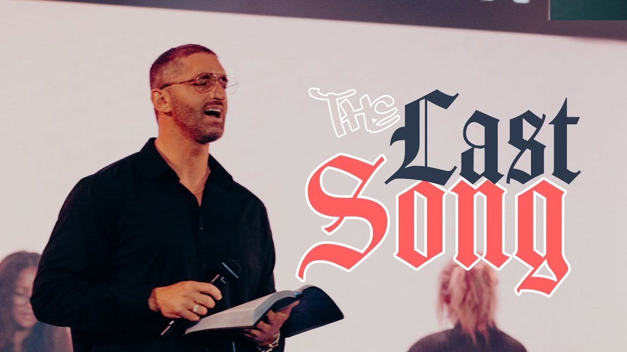 The Last Song // Pastor Stevie Flockhart // Blood Sweat and Tears (Part 12)