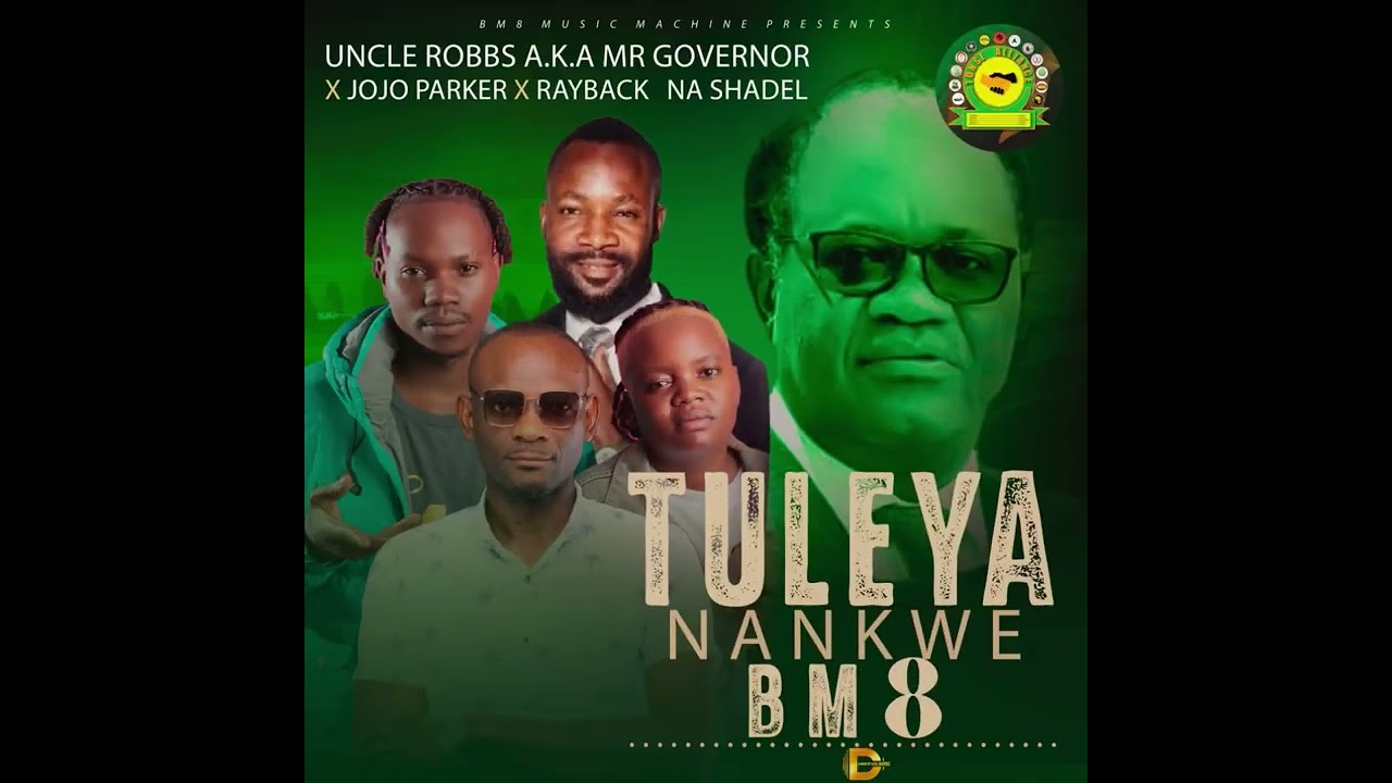 Uncle RoBbys a.k.a Mr Governor X JoJo Parker X RayBack NA ShaDel -TULEYA NANKWE (BM8) mp3 