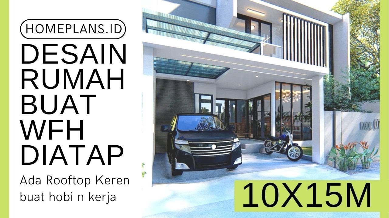 DESAIN RUMAH MODERN BUAT WFH 10x15m [kode 072B]