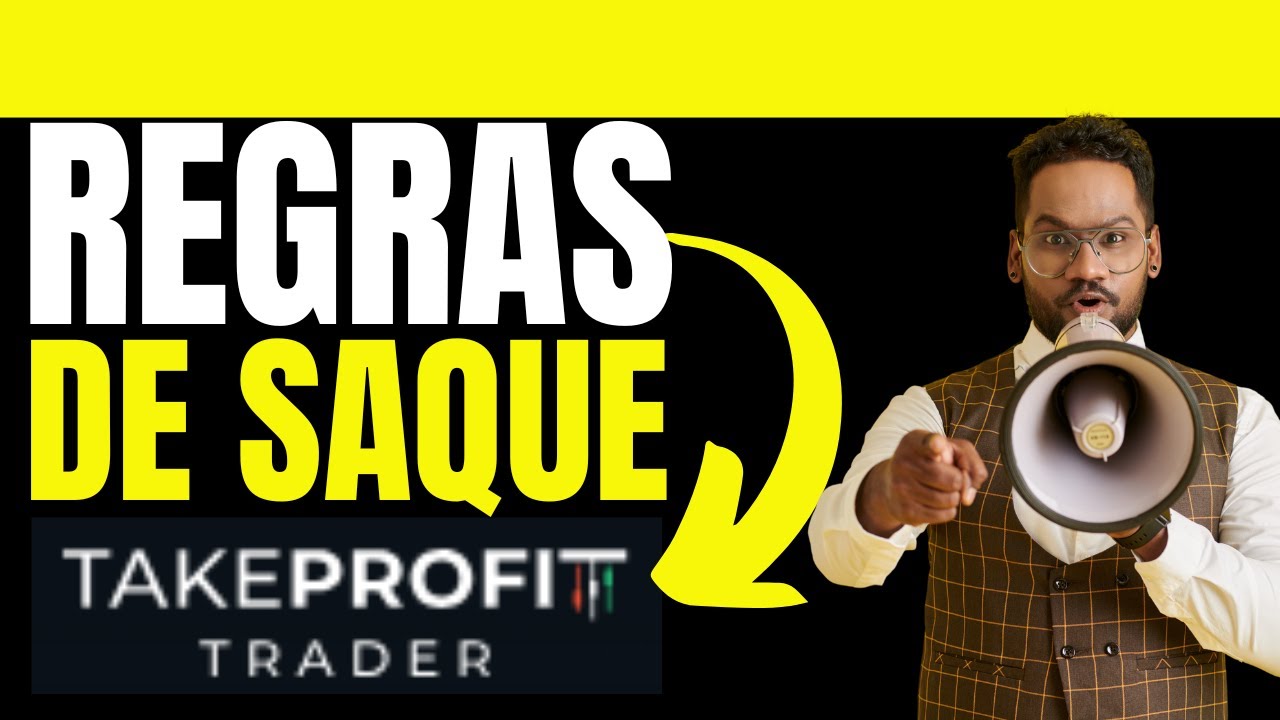 Exame e Regras de Saque Na Mesa Propriet&aacute;ria TAKE PROFIT