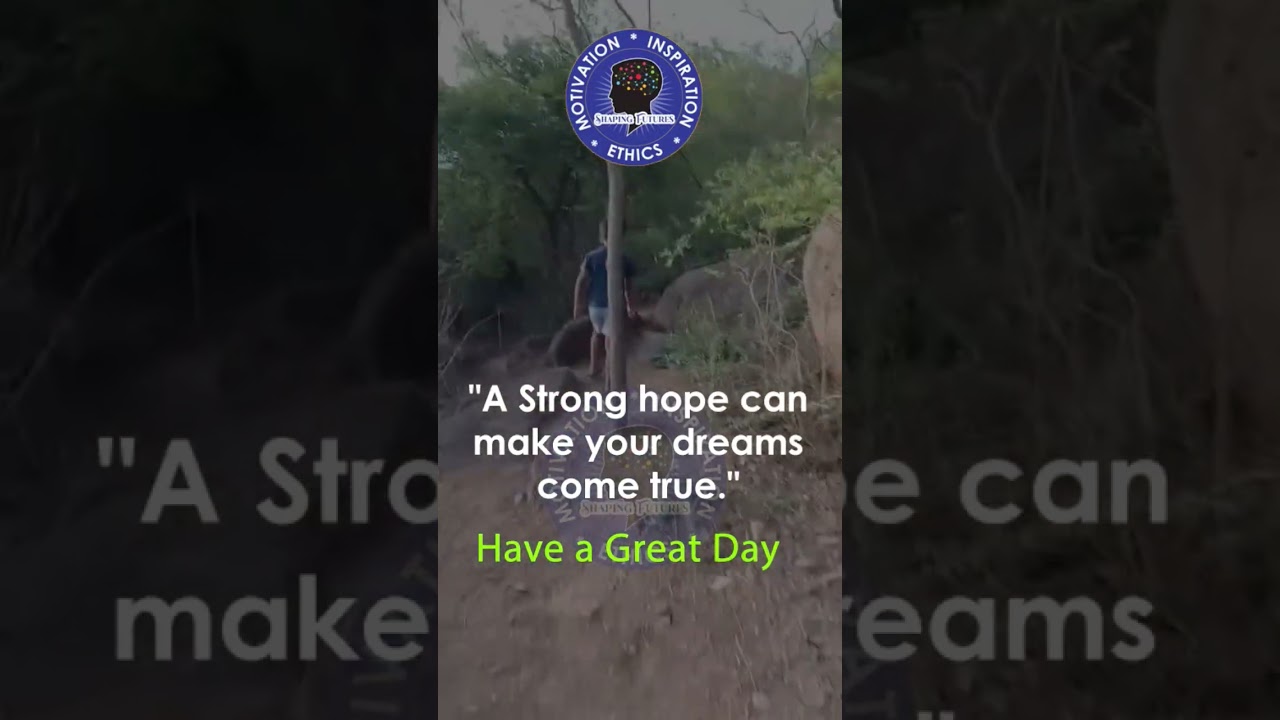A Strong hope can make your dreams come true. #motivation #shapingfuture #love #quotes