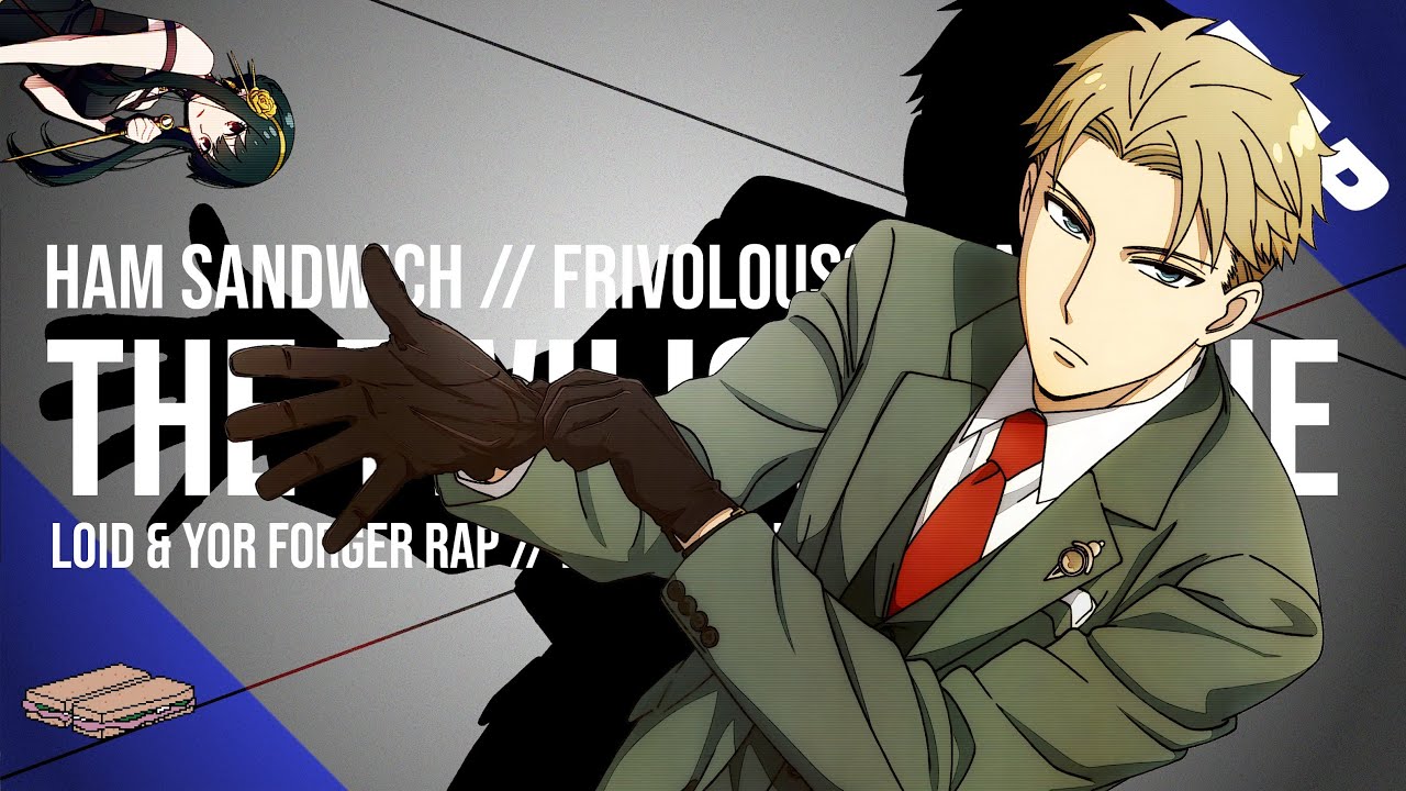 LOID & YOR FORGER RAP | 
