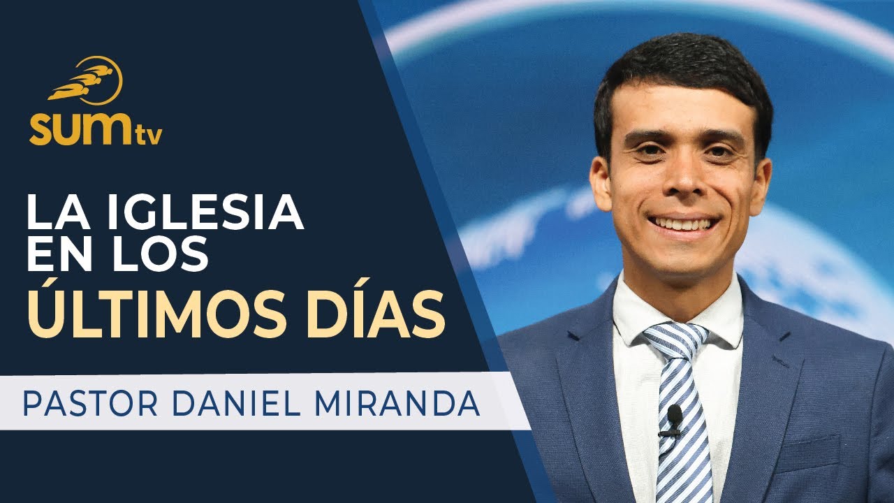 LA IGLESIA EN LOS ÚLTIMOS DÍAS - Pastor Daniel Miranda || Culto Divino