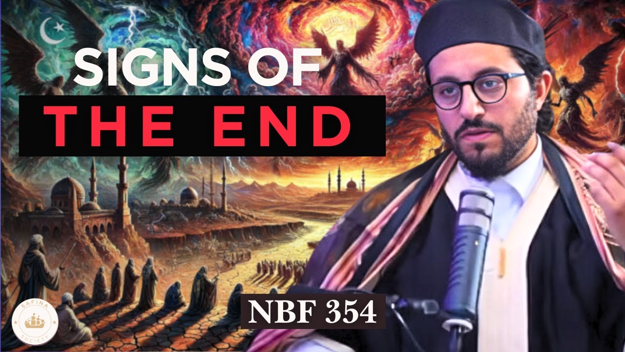 Major Signs of the End Times || NBF 354 || Dr Shadee Elmasry