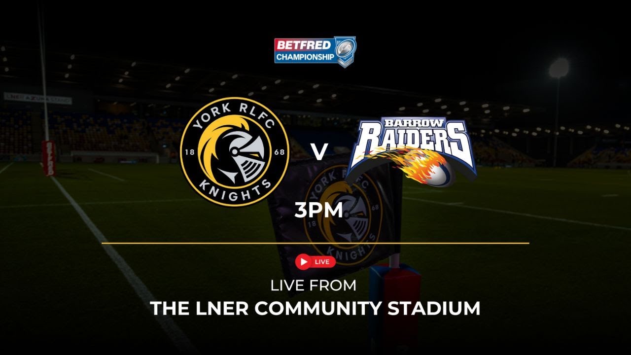 RiseUpTV | Watch Live | R18 York Knights v Barrow Raiders | 20th July 2025