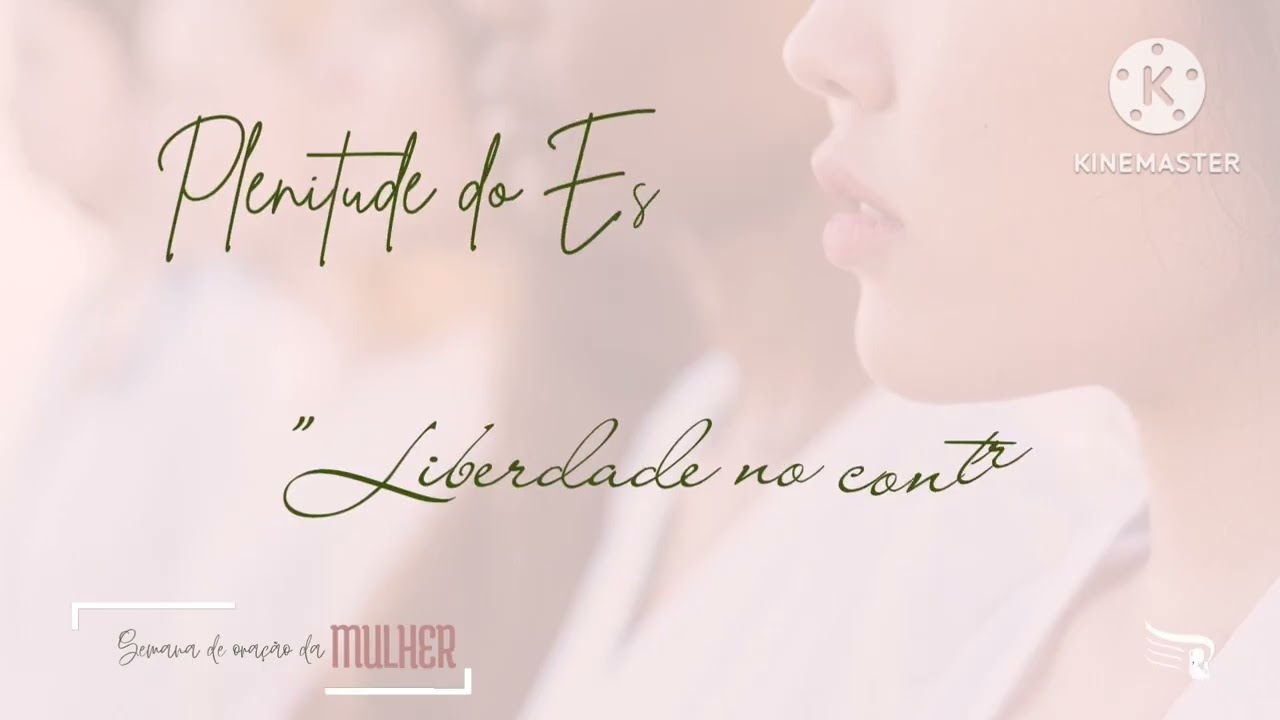 LIBERDADE NO CONTROLE (Domínio próprio) | Cap. 7 - Semana de Oração da Mulher 2025