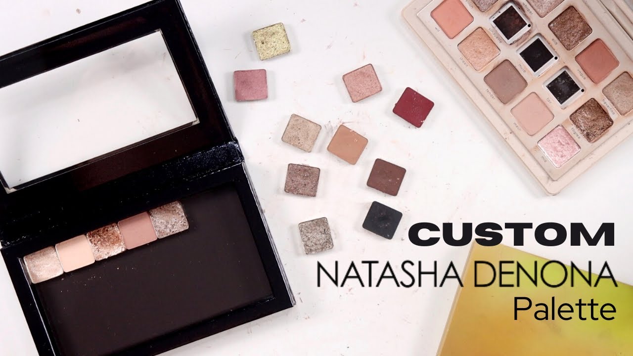 Creating a Custom Natasha Denona Eyeshadow Palette