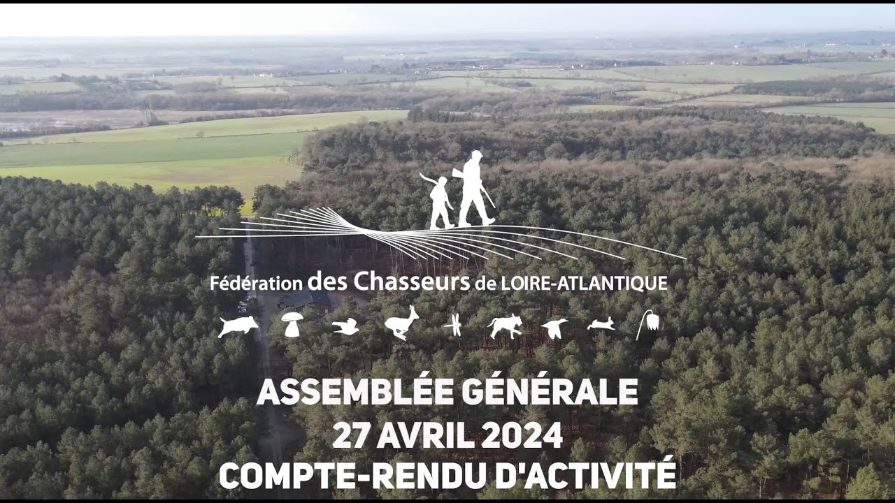 Fédération des Chasseurs de Loire-Atlantique - Compte Rendu d'activité AG 2024