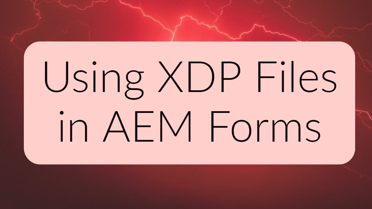 AEM Forms Tutorial - Using an XDP File in AEM Forms