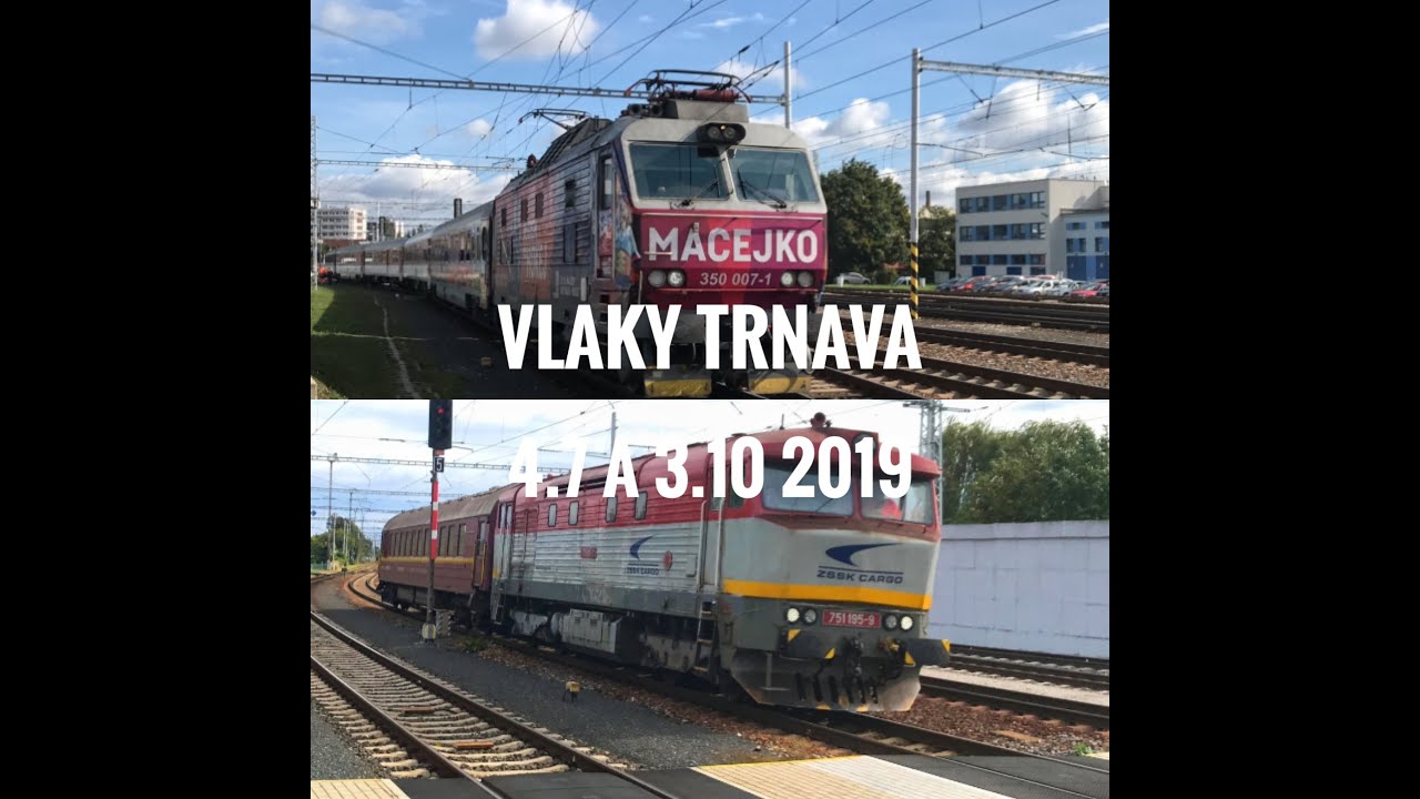 Vlaky Trnava 4.7 a 3.10 2019