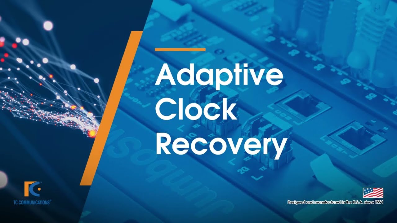 Adaptive Clock Recovery | Time Division Multiplexing Ethernet Solutions