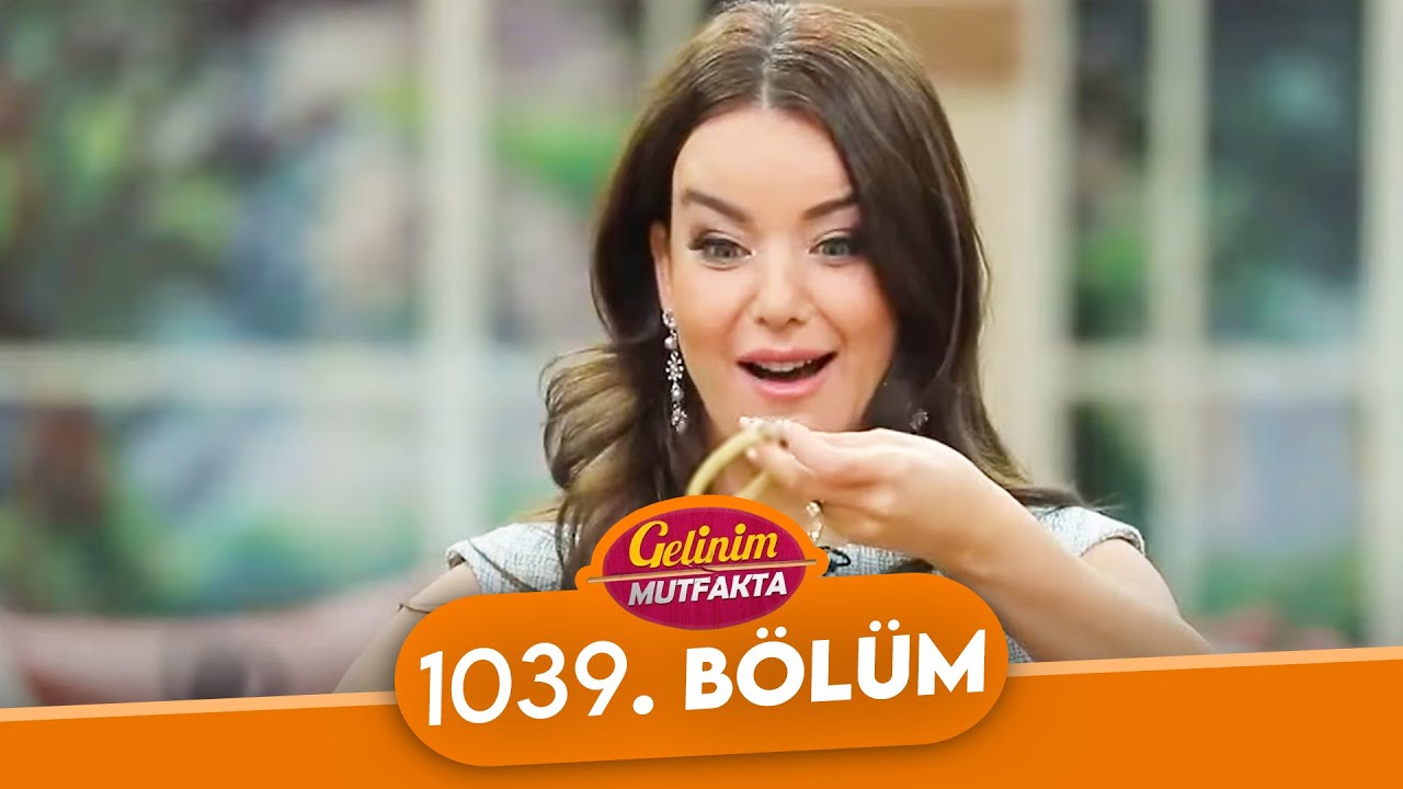 Gelinim Mutfakta 1039. Bölüm - 1 Aralık Perşembe