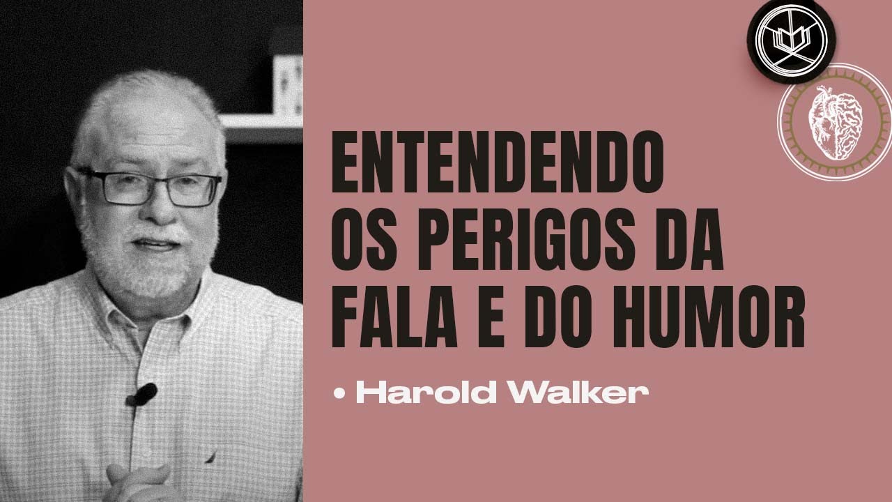 PERIGOS DA FALA E DO HUMOR | Harold Walker