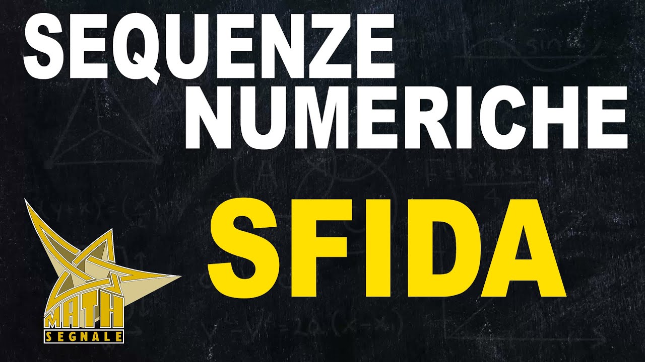 Sequenze numeriche: una sfida per voi!