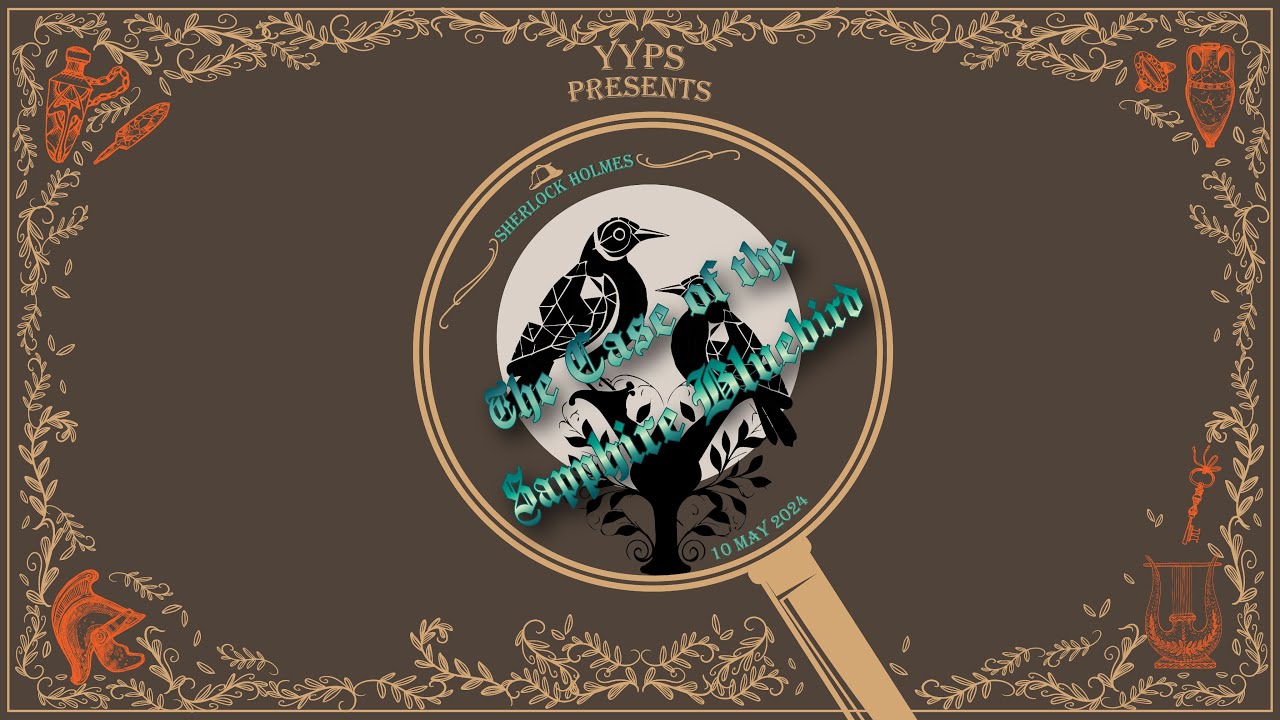 YYPS Variety Show 2024 - The Case of the Sapphire Bluebird