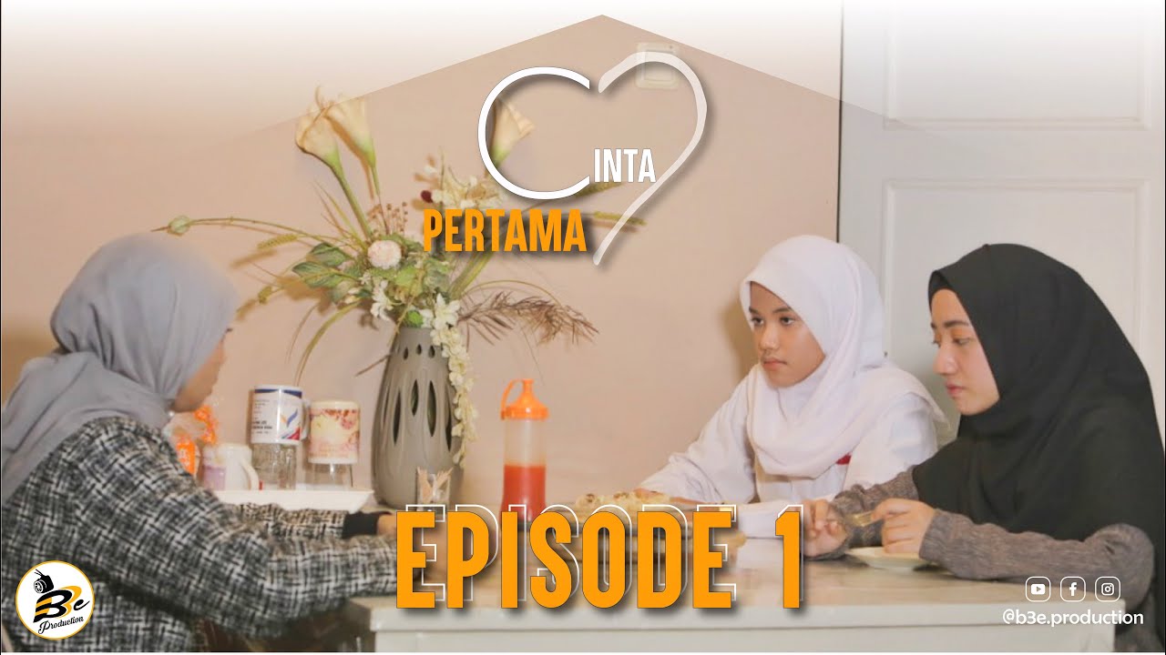 CINTA PERTAMA Episode 1 | Web Series | B3e Production