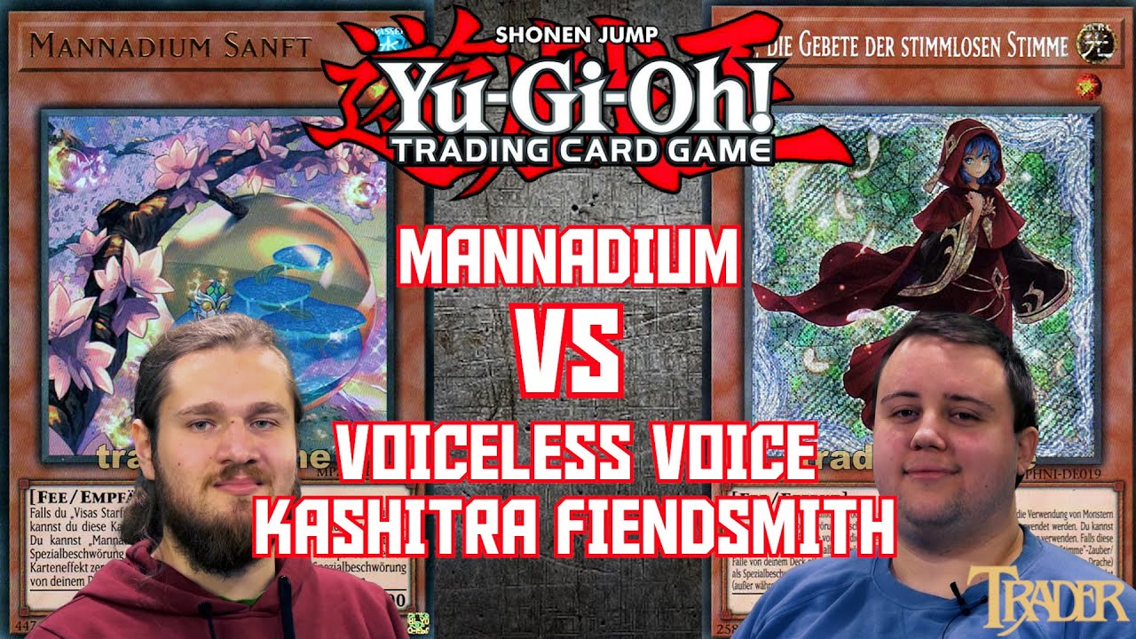 YuGiOh Mannadium VS Voiceless Voice Kashtira Fiendsmith deutsch | StreamDuell 896 | Trader Duel 2025