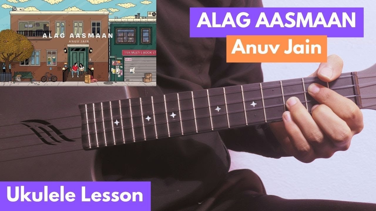 ALAG AASMAAN - Anuv Jain | Ukulele Lesson | Original Way