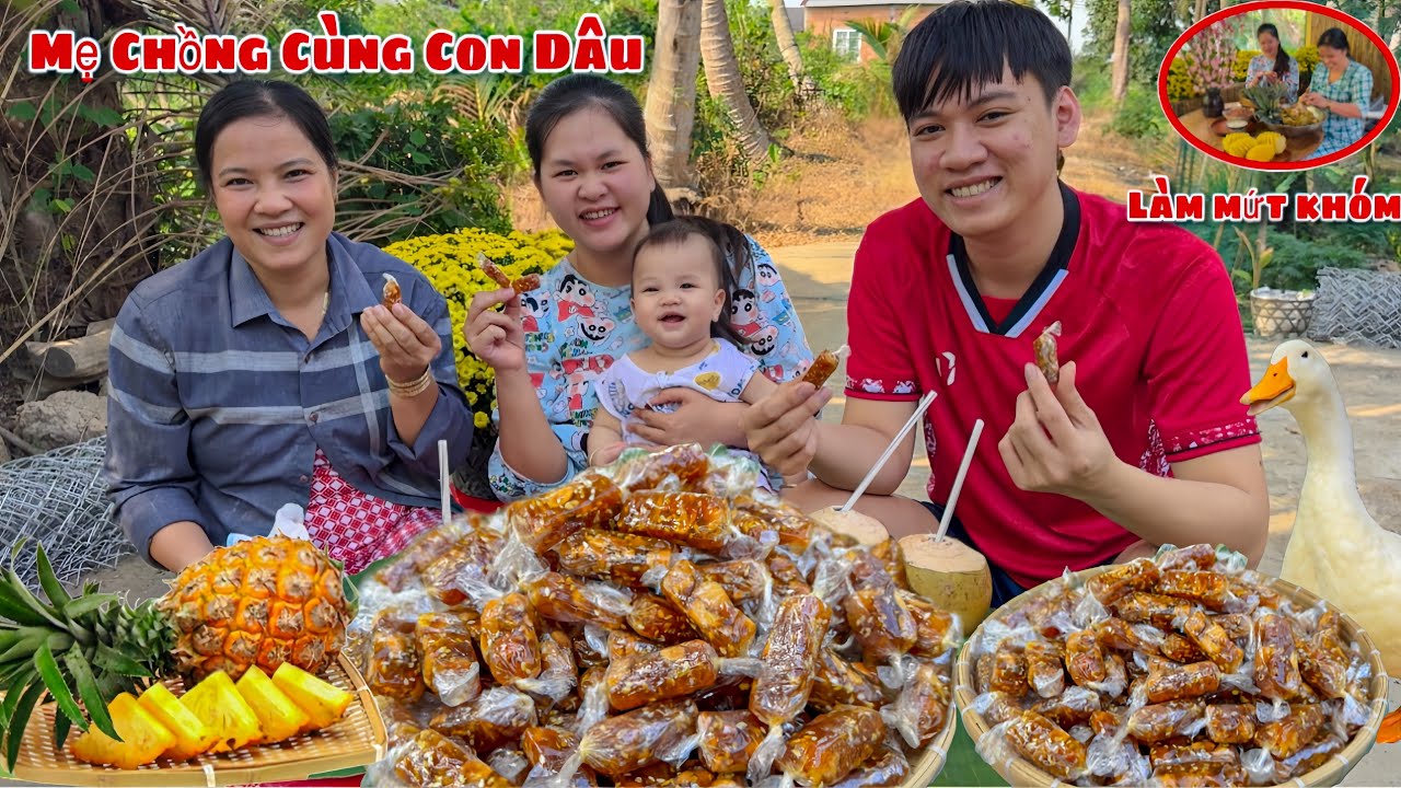 Mẹ Chồng Làm Mứt Khóm Ăn Tết Cùng Con Dâu Lần Đầu Thành Công Ngon Khó Cưỡng