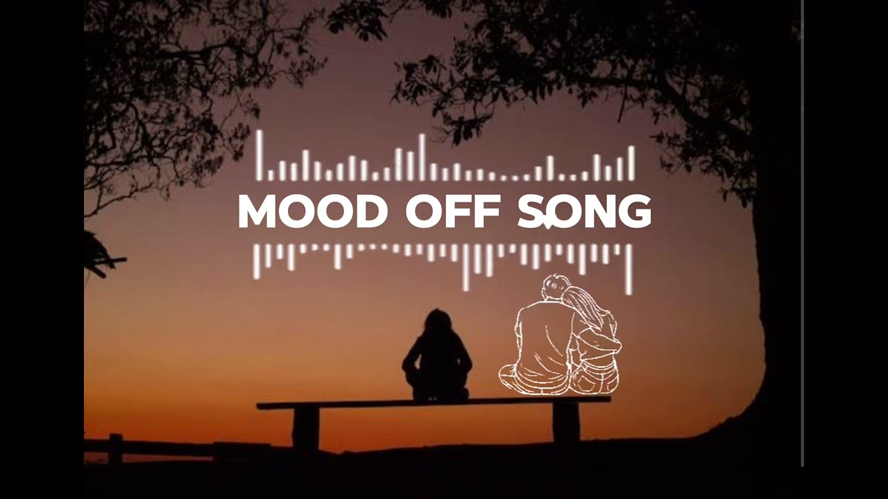 Khamosi mebishore he,,,, Mood Off Song,,~~