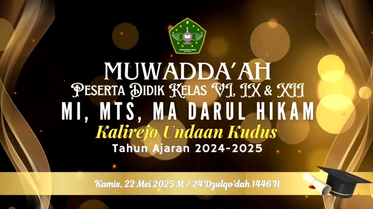 🔴🔵[LIVE] MUWADDA'AH MI, MTS, MA DARUL HIKAM KALIREJO UNDAAN KUDUS - KAMIS 22 MEI 2025