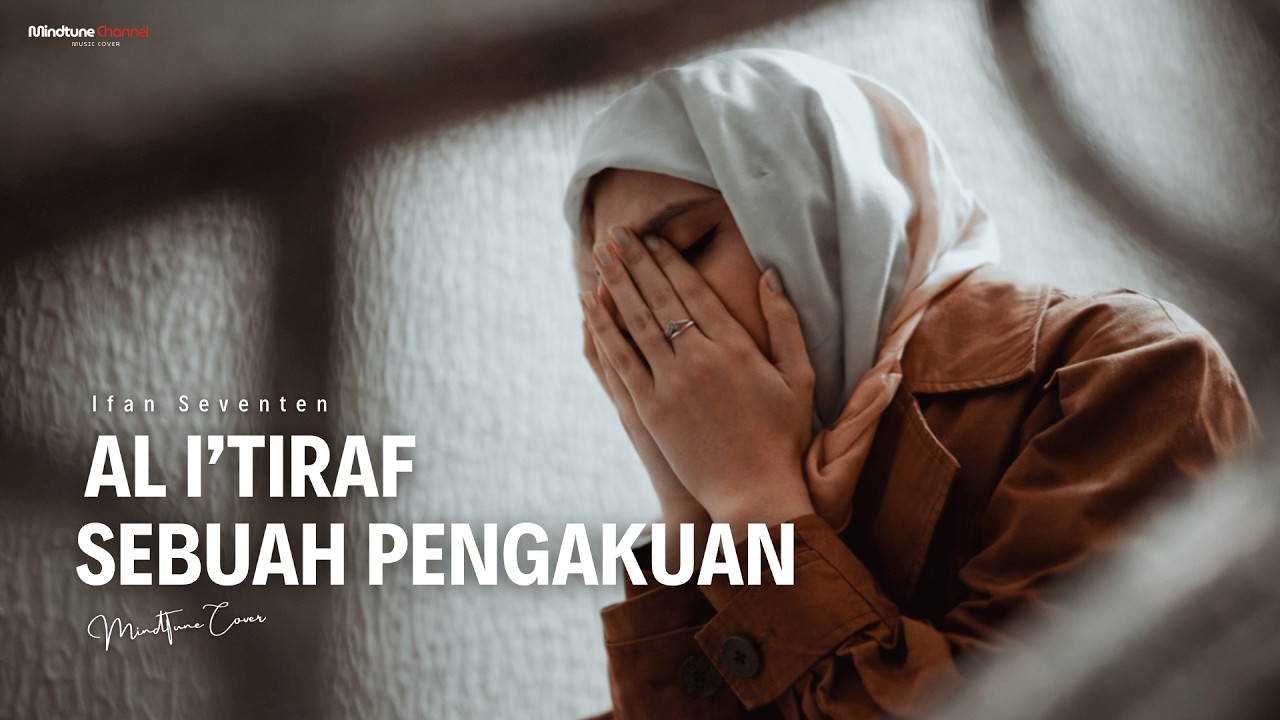 Ifan Seventeen  - AL I'TIRAF (Sebuah Pengakuan) | Cover By MindTune