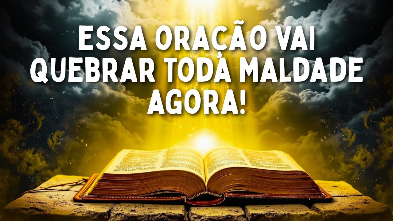 QUEBRA TODA OBRA MALDITA HOJE - O PODER DE DEUS ENTRA NA SUA VIDA AGORA! 
