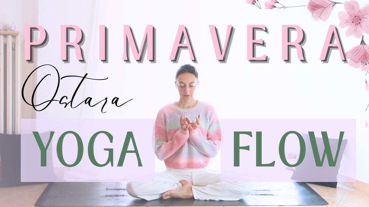 YOGA | Vinyasa Equinozio di Primavera | 40 Min Lezione Completa per tutto il Corpo | OSTARA