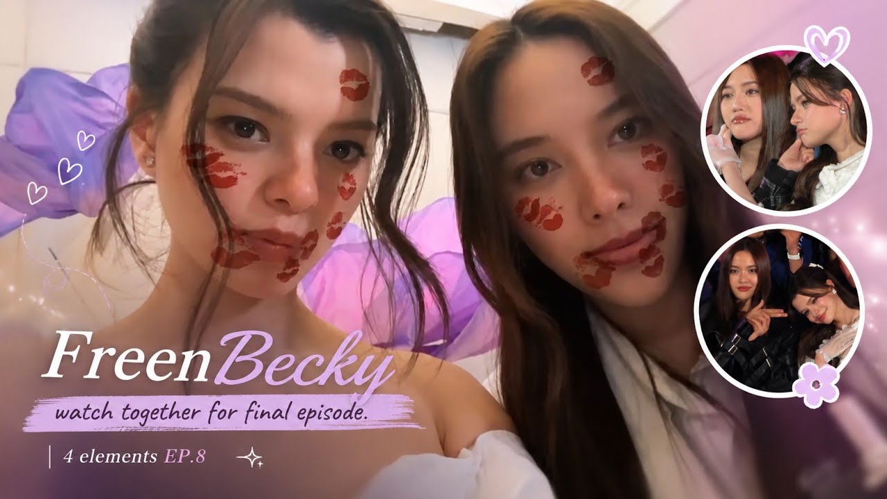 FreenBecky Watch Together For The Final Episode | The Air 4 Elements เสน่หา วาโย EP.8