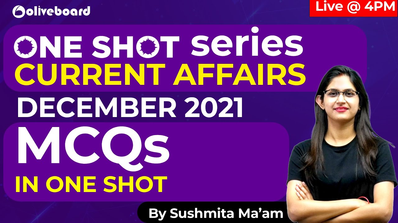 December Current Affairs 2021 | Monthly Current Affairs 2021 | ONE SHOT SERIES | Sushmita Ma'am